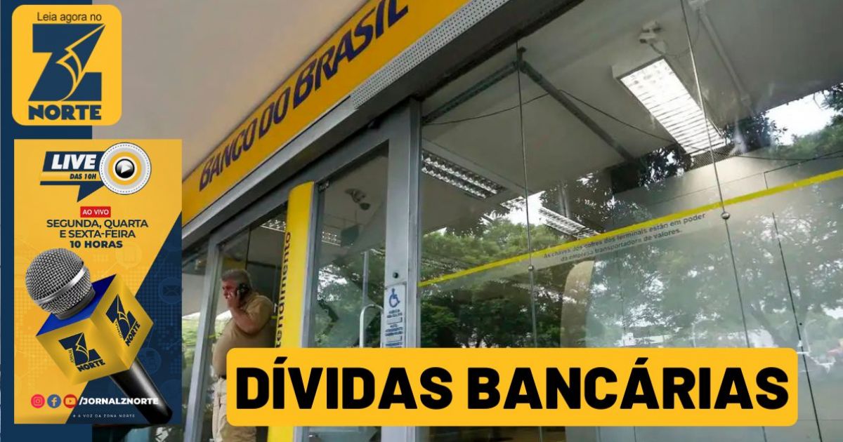 Bancos promovem mutirão para negociar dívidas bancárias em atraso - Jornal Z Norte