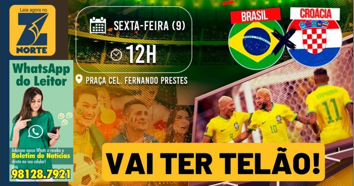 Jogo do Brasil contra a Croácia na Copa do Mundo 2022 será exibido em telão  no Centro da cidade nesta sexta-feira (9) - Portal Sorocaba.Com - O Portal  da cidade de Sorocaba