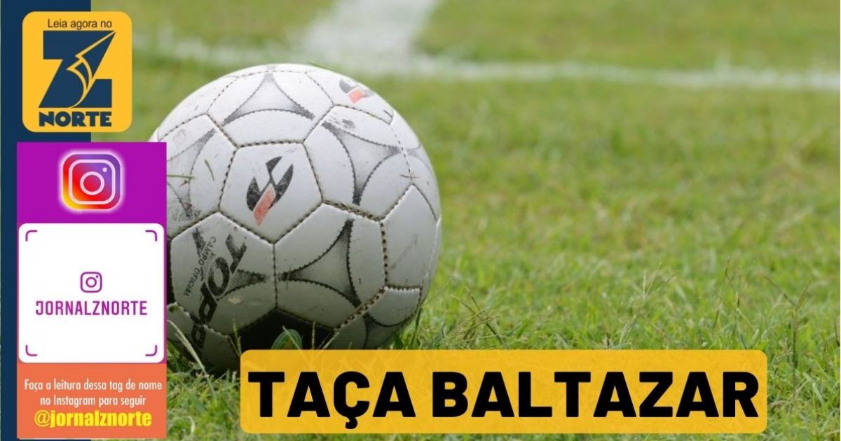 Confira os resultados dos jogos da Taça Baltazar Fernandes 2023 de