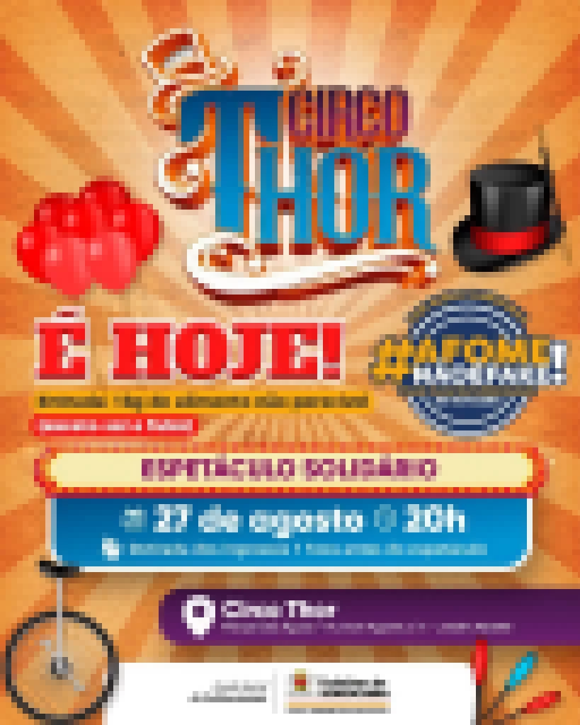 Prefeitura de Sorocaba promove espetáculo social no Circo Thor nesta quarta-feira (27)