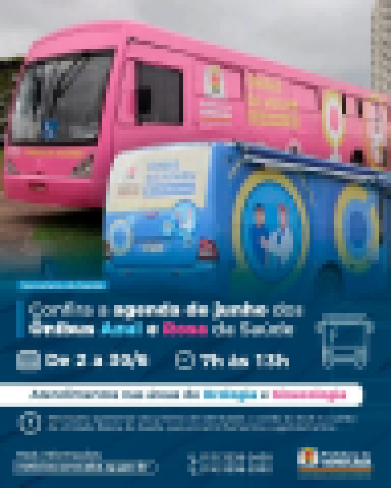 Prefeitura de Sorocaba divulga agenda de junho dos Ônibus Azul e Rosa da Saúde.