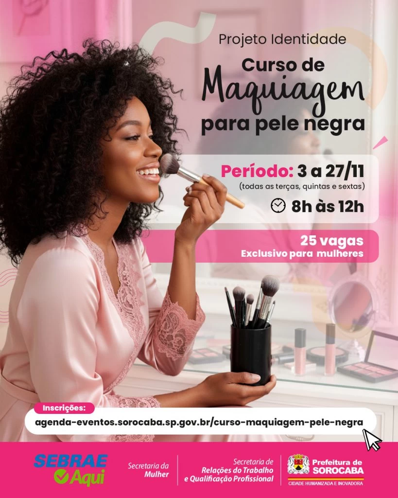 Secretaria da Mulher de Sorocaba promove curso de maquiagem para pele negra durante o mês de novembro