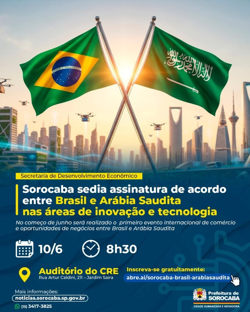 Sorocaba sedia assinatura de acordo entre Brasil e Arábia Saudita nas áreas de inovação e tecnologia