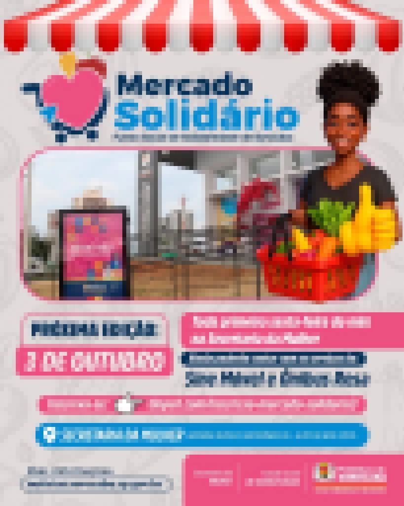 Secretaria da Mulher terá 3ª edição do “Mercado Solidário” e inscrições para participar abrem a partir deste sábado (20)