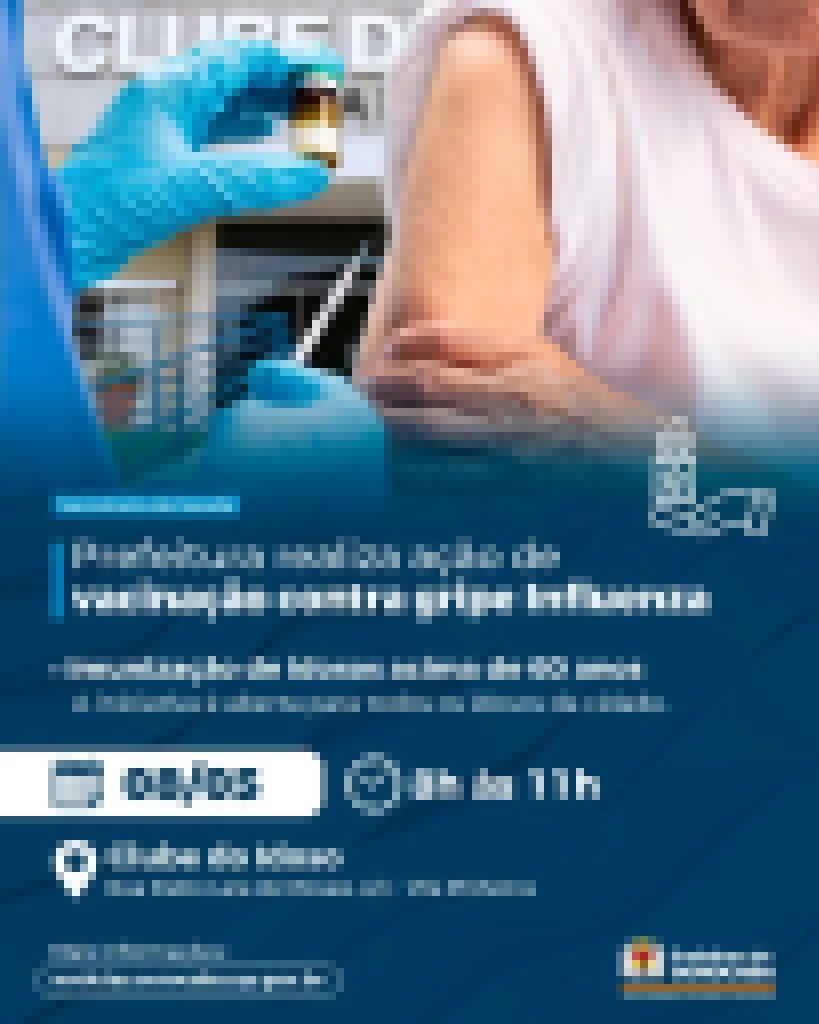 Prefeitura realiza ação de vacinação contra gripe Influenza no Clube do Idoso na quinta-feira (8)