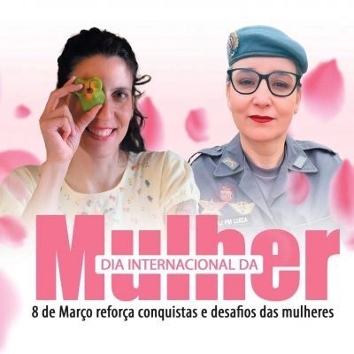8 de Março reforça conquistas e desafios das mulheres