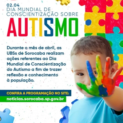 Sorocaba promove campanha de conscientização sobre o Transtorno do Espectro Autista (TEA)