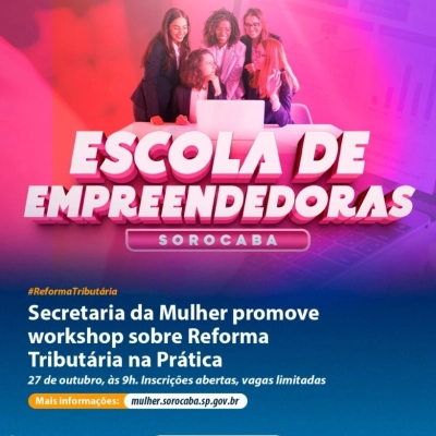 Secretaria da Mulher promove novo encontro da Escola de Empreendedoras
