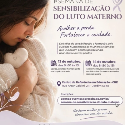 1ª Semana de Sensibilização do Luto Materno acontece nos dias 13 e 14 de outubro em Sorocaba