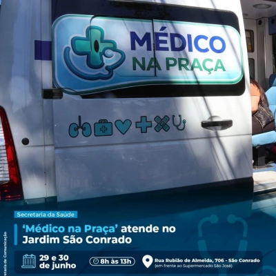 ‘Médico na Praça’ atende no Jardim São Conrado nesta segunda e terça-feira (29 e 30 de junho)
