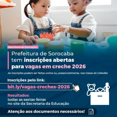 Prefeitura de Sorocaba tem inscrições abertas para vagas em creche 2026