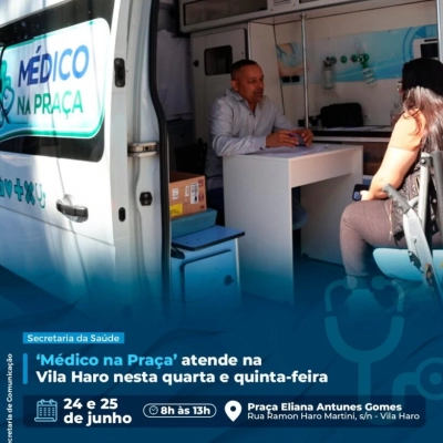 ‘Médico na Praça’ atende na Vila Haro nesta quarta e quinta-feira (24 e 25 de junho)