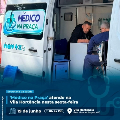 ‘Médico na Praça’ atende na Vila Hortência nesta sexta-feira (19)