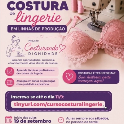 Secretaria da Mulher em parceria com os cursos Audax oferece capacitação gratuita de costura de lingerie