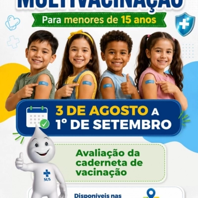 Campanha de Multivacinação para menores de 15 anos vai até o dia 1º de setembro