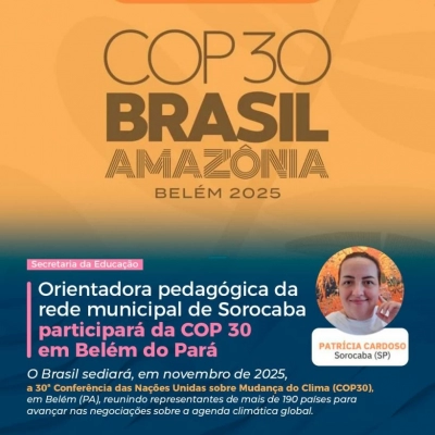 Orientadora pedagógica da rede municipal de Sorocaba participará da COP 30 em Belém do Pará