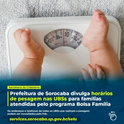 Prefeitura de Sorocaba divulga horários de pesagem nas UBSs para famílias atendidas pelo programa do Bolsa Família