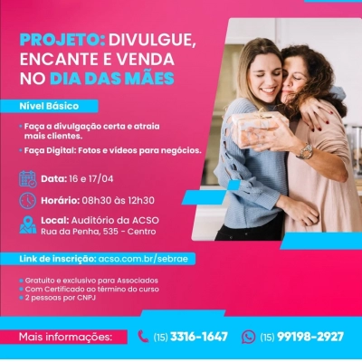 Abertas as inscrições para o curso “Divulgue, Encante e Venda no Dia das Mães”