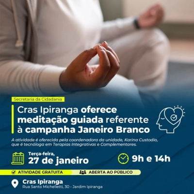 Cras Ipiranga oferece meditação guiada referente à campanha Janeiro Branco