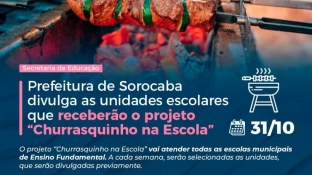 Prefeitura de Sorocaba divulga as unidades escolares que receberão o projeto “Churrasquinho na Escola” nesta sexta-feira (31)