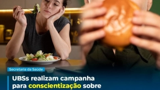 UBSs realizam ações de conscientização sobre os riscos de transtornos alimentares e obesidade infantil